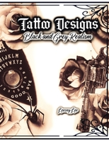 Tattoo Designs Black and Grey Realism B097XH53QJ Book Cover