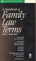 A Handbook of Family Law Terms (Black's Law Dictionary Series) 0314249060 Book Cover