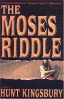 The Moses Riddle (Treasure Hunter (Bimini Road Publishing)) 0972920102 Book Cover