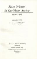 Slave Women in Caribbean Society, 1650-1838 0253212510 Book Cover