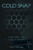 Cold Snap Imminent : The Art of Cold Snap 1952995027 Book Cover