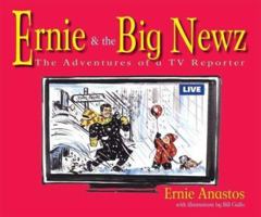 Ernie & The Big Newz (Ernie & the Big Newz) 0970510055 Book Cover