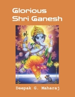 Glorious Shri Ganesh B0CHLCPNWY Book Cover