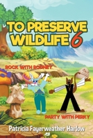To Preserve a Wildlife 6 1959493647 Book Cover
