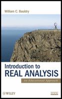 Introduction to Real Analysis: An Educational Approach 0470371366 Book Cover