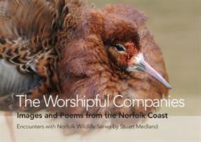 Worshipful Companies (Encounters with Norfolk Wildlife) 1908241608 Book Cover