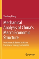 Mechanical Analysis of China's Macro Economic Structure: Fundamentals Behind Its Macro Investment Strategy Formulation 9811538395 Book Cover
