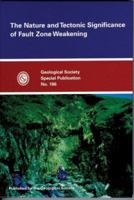 The Nature and Tectonic Significance of Fault Zone Weakening 1862390908 Book Cover