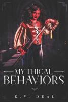 Mythical Behaviors 1796652385 Book Cover