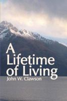 A Lifetime of Living 1424160103 Book Cover
