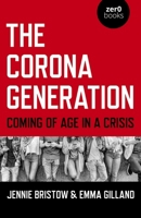 The Corona Generation: Coming of Age in a Crisis 1789046939 Book Cover