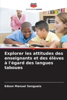 Explorer les attitudes des enseignants et des élèves à l'égard des langues taboues 6205894483 Book Cover
