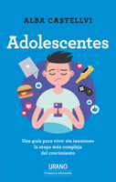 Adolescentes: Una guía para vivir sin tensiones la etapa más compleja del crecimiento 841769482X Book Cover