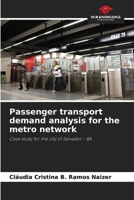 Passenger transport demand analysis for the metro network 6207692144 Book Cover