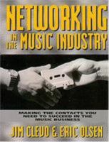 Networking in the Music Industry 096270136X Book Cover