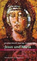 Jesus Und Maria in Judentum, Christentum Und Islam 3525633998 Book Cover
