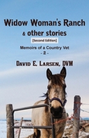 Widow Woman's Ranch & other stories: Memoirs of a Country Vet B0DX6T4FQ4 Book Cover