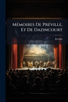 M�moires de Pr�ville, Et de Dazincourt: Revus, Corrig�s, Et Augment�s d'Une Notice Sur Ces Deux Com�diens (Classic Reprint) 1142275825 Book Cover
