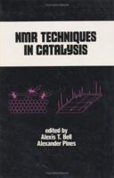 Nmr Techniques in Catalysis (Chemical Industries) 0824791738 Book Cover