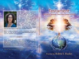 Testament: A Poetic Journey Thru the Cycles of Life 0989421201 Book Cover
