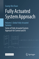 Fully Actuated System Approach: A New Framework for Control 9819683947 Book Cover