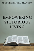 Empowering Victorious Living 1629529737 Book Cover