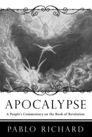 Apocalypse: A People's Commentary on the Book of Revelation 1606081594 Book Cover