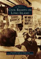 Civil Rights on Long Island 146711717X Book Cover