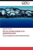 de La Modernidad a la Globalizacion 3848471892 Book Cover