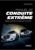 Manuel de conduite extrême: Rapide, de sûreté, anti-agression et sportive 2212563337 Book Cover