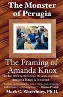 The Monster of Perugia: The Framing of Amanda Knox 0983277419 Book Cover
