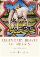 Legendary Beasts of Britain 0747812047 Book Cover