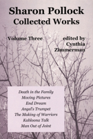 Sharon Pollock: Collected Works Volume Three: Volume Three 0887547338 Book Cover