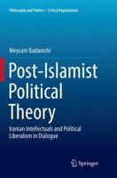 Post-Islamist Political Theory 3319594915 Book Cover