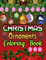 Christmas Ornaments Coloring Book: Paper Ornaments for Kids to Color, Decorate, Cut and Hang B08NR9TCCX Book Cover