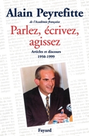 Parlez, écrivez, agissez: Articles et discours (1950-1999) 2213611718 Book Cover