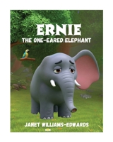 Ernie the one - eared elephant B0FRYX6PRC Book Cover