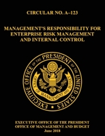 OMB CIRCULAR NO. A-123 Management's Responsibility for Enterprise Risk Management and Internal Control: 2018, Circular, 1087858410 Book Cover