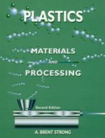 Plastics: Materials and Processing 0130216267 Book Cover