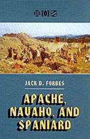 Apache, Navaho, and Spaniard (Civilization of the American Indian Series ; V. 115) 0806110929 Book Cover