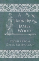 Stories from Greek Mythology 101547909X Book Cover