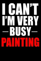 Very Busy Painting: Lined Notebook, Journal or Diary (Size 6x9) with 120 Pages 1676790470 Book Cover
