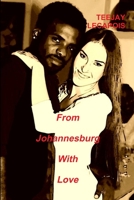 From Johannesburg with Love 1312282487 Book Cover