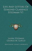 Life And Letters Of Edmund Clarence Stedman V1 1162939389 Book Cover