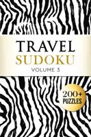 Travel Sudoku: 200+ Pocket-Sized Puzzles: Only 4x6 Inches in Size - Easy to Hard - Vol. 3 1956816143 Book Cover