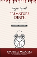 Prayers against premature death 1500183571 Book Cover
