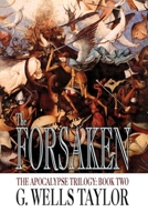 The Forsaken (The Apocalypse Trilogy) B08FP9P2DY Book Cover