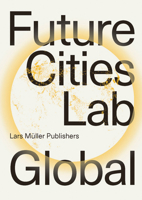 Future Cities Laboratory Global 3037788062 Book Cover