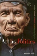 Art as Politics: Re-crafting Identities, Tourism, and Power in Tana Toraja, Indonesia 0824830725 Book Cover