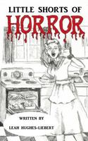 Little Shorts of Horror 1539693791 Book Cover